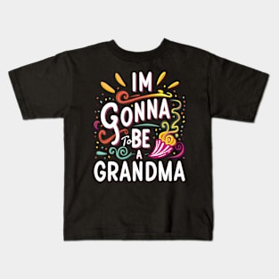 I'm gonna To be a Grandma Kids T-Shirt